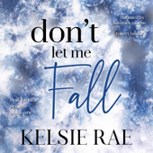 Don't Let Me Fall (Unabridged)