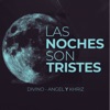 Las Noches Son Tristes - Single