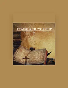 Hör dir Praise and Worship an, schau dir Musikvideos an, lies die Biografie, finde Tourdaten und mehr!