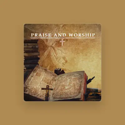 Listen to Praise and Worship, watch music videos, read bio, see tour dates & more!