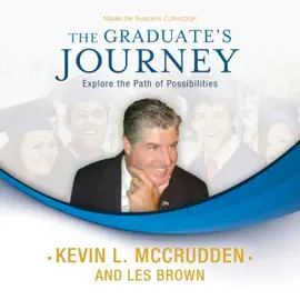 The Graduate’s Journey: Explore the Path of Possibilities (The Made for Success Series)