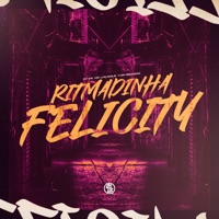 Ritmadinha Felicity - Single - DJ Idk, Mc LcKaiique & Yuri Redicopa