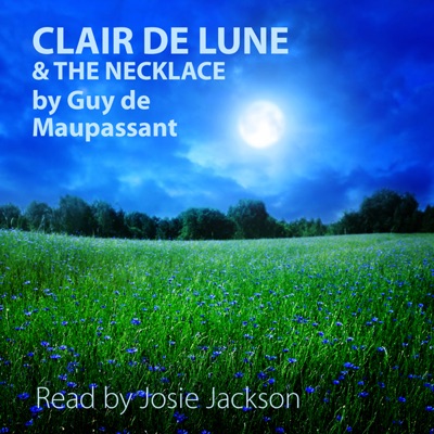 'Clair De Lune' and 'The Necklace': Short Stories (Unabridged)