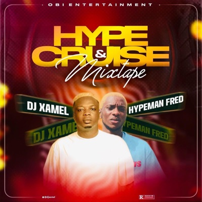 Dj Xamel - Hype & Cruise 4 (feat. Hypeman Fred)