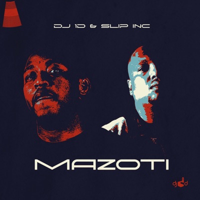 Mazoti (feat. DJ Slip Inc) - Single