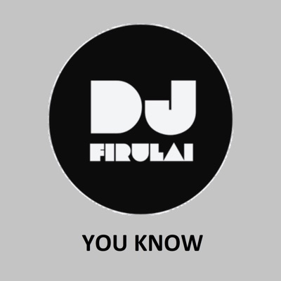 Dj Firulai - You Know