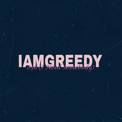 056 (I Need Somebody) - Single