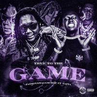 TrueToTheGame (True2DaGame) (feat. Tafia) - Single - FATBOYSWAGGSCOOP