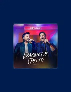 Vini & Lucas을(를) 듣고, 뮤직 비디오를 보고, 약력을 읽고, 투어 일정 등을 확인하세요!