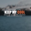 Keep My Cool