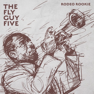 Song - Rodeo Rookie - The Fly Guy Five