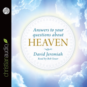 Answers to Your Questions about Heaven