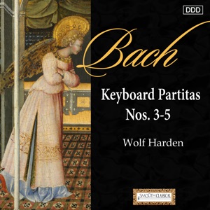 Bach: Keyboard Partitas Nos. 3, 4 And 5