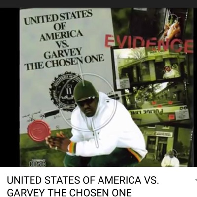 UNITED STATES of AMERICA vs. Garvey the Chosen One