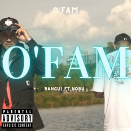 O'FAM (feat. Nobu) Bangui Officiel