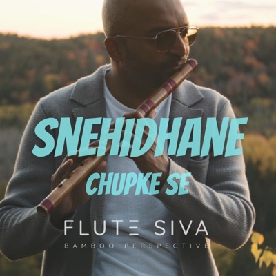 Flute Siva - Snehidhane (Flute)