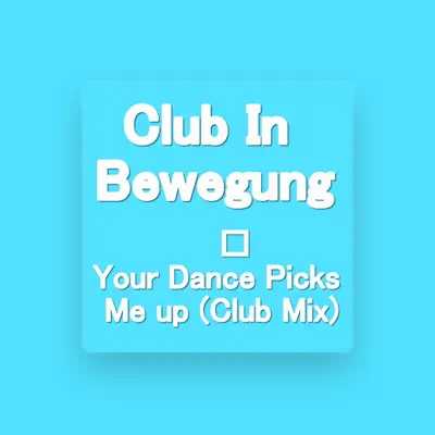 Listen to Club In Bewegung, watch music videos, read bio, see tour dates & more!