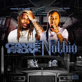 Came From Nothing Young E Class