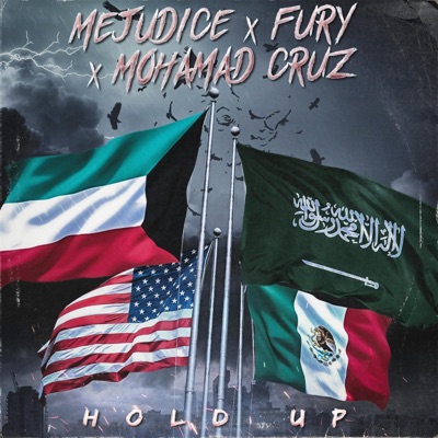 Hold Up ft Fury & Mohamad Cruz - Single