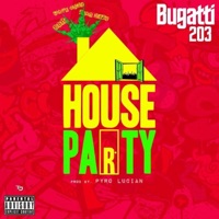 House Party - Single - Bugatti203