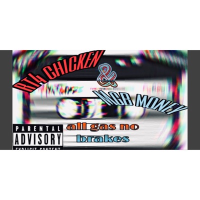 All Gas No Breaks (feat. Rt4chicken) - Single