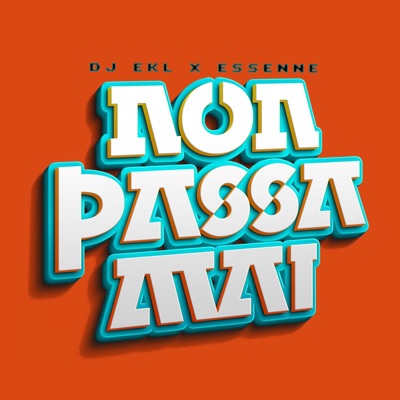 Non passa mai (feat. DJ EKL) - Single