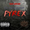 Pyrex (feat. Uno Tha Bluedrip) - Single