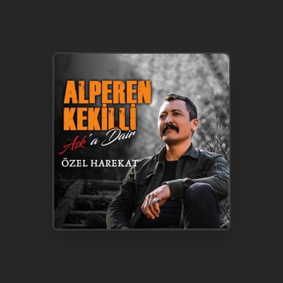 Alperen Kekilli सुनें, म्यूज़िक वीडियो देखें, बायो पढ़ें, दौरे की तारीखें और बहुत कुछ देखें!