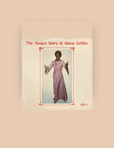 收听 Gloria Griffin、观看音乐视频、阅读小传、查看巡演日期等 ！