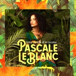 Pascale LeBlanc - Tout passe