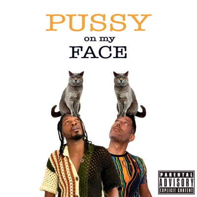 Pussy on My Face - Single