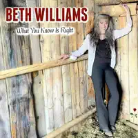 What You Know Is Right — Beth Williams