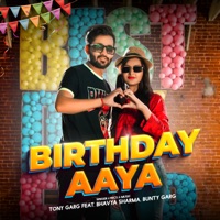 Birthday Aaya (feat. Bhavya Sharma & Bunty Garg) - Single - Tony Garg