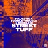 Majestic - Street Tuff