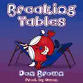 Breaking Tables