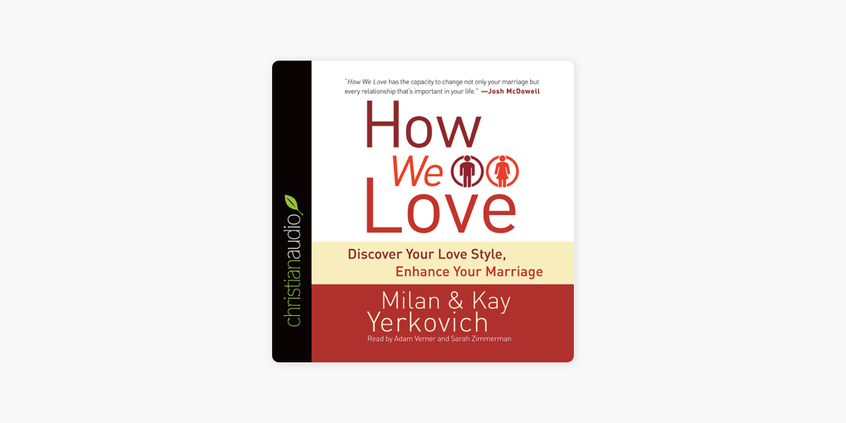 How We Love – Discover Your Love Style, Enhance Your Marriage