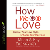 How We Love : Discover Your Love Style, Enhance Your Marriage - Adam Verner Cover Art