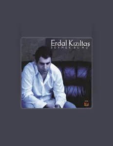 Listen to Erdal Kızıltaş, watch music videos, read bio, see tour dates & more!