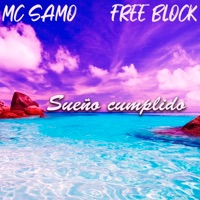 Sueño Cumplido (feat. Free Block) - Single - Mc Samo