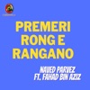 Premeri Ronge Rangano (feat. Fahad Bin Aziz) - Single