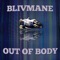 OUT of BODY (feat. Cuileann) - BLIVMANE lyrics