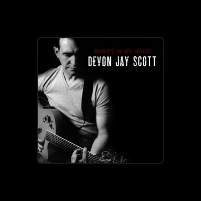 Listen to Devon Jay Scott, watch music videos, read bio, see tour dates & more!