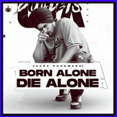 Born Alone Die Alone - Jaura Phagwara