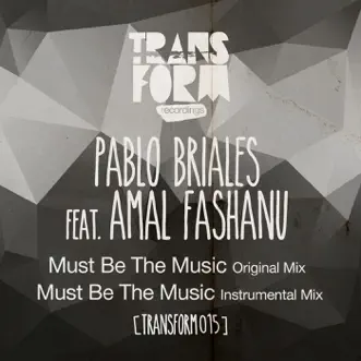 Must Be the Music - Single by Pablo Briales & Amal Fashanu album reviews, ratings, credits