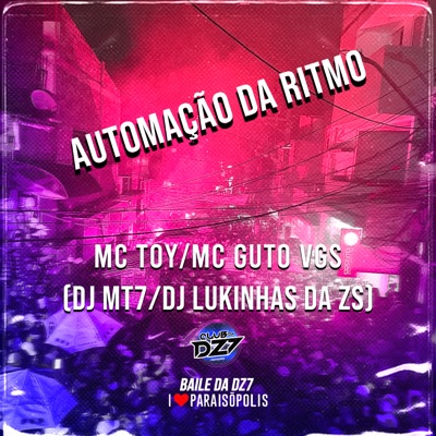 AUTOMAÇÃO DA RITMO (feat. Mc Toy, MC GUTO VGS & DJ LUKINHAS DA ZS) - Single