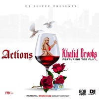 Actions (feat. TeeFLii) - Single - DJ Flippp & Khalid Brooks