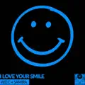 I LOVE YOUR SMILE