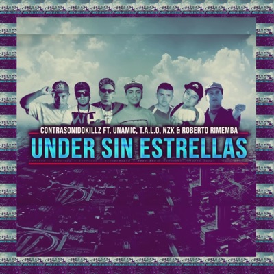 Under sin estrellas (feat. Nzk, Roberto Rimemba, Unamic & T.a.l.o) - Single
