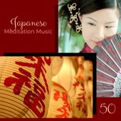 50 Japanese Meditation Music - Traditional Asian Songs with Oriental Instruments for Buddhist Prayers and Living Meditation artwork