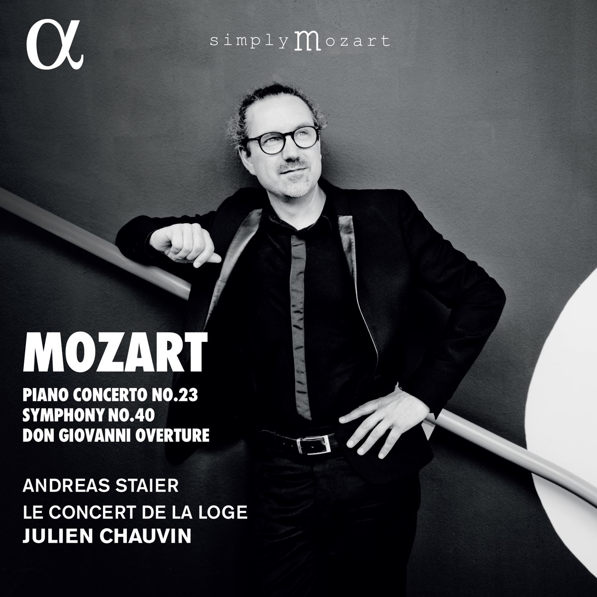 Mozart: Piano Concerto No. 23, Symphony No. 40 & Don Giovanni Overture par  Julien Chauvin, Andreas Staier & Le Concert de la Loge sur Apple Music